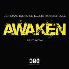 Awaken (feat. Novi) - Single by Jerome Isma-Ae & Justin Michael album reviews, ratings, credits