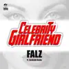Celebrity Girlfriend (feat. Reekado Banks) song lyrics