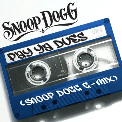 Pay Ya Dues (Snoop Dogg G-Mix) - Single - Snoop Dogg