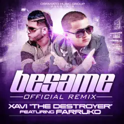 Bésame (Remix) [feat. Farruko] - Single - Xavi The Destroyer