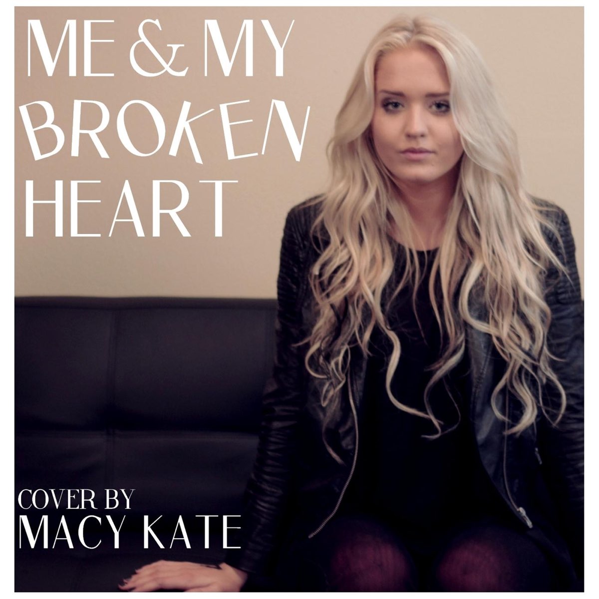 Me and my broken heart перевод. Macy Kate. Kate i. Macy Kate Википедия.