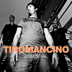 Essential - Tiromancino