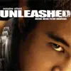 Unleashed (Original Motion Picture Soundtrack) album lyrics, reviews, download