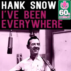 I've Been Everywhere (Remastered) - Single - Hank Snow