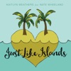 Just Like Islands (feat. Nate Wheeland) - Single, 2015