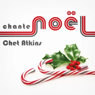 Chet Atkins chante Noël - Chet Atkins