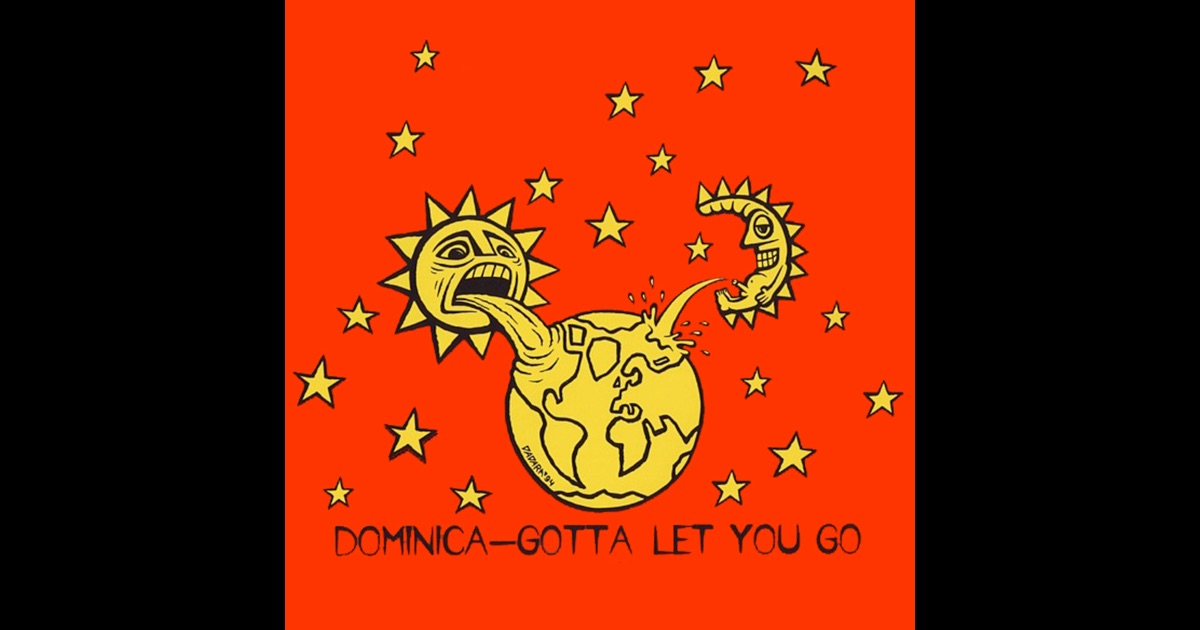 Dominica - Gotta Let You Go Part 1 Dominica - Gotta Let You Go Part 1