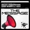 The Message (DJ Aron Remix) [feat. Geez] - Micky Friedmann & Sagi Kariv lyrics