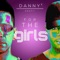 For the Girls (feat. Anatii) - Danny K lyrics