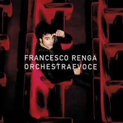 Orchestraevoce - Francesco Renga
