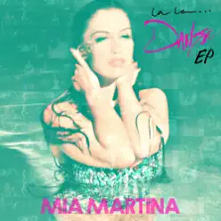 La La… Danse (feat. DEV) - EP - Mia Martina La La… Danse (feat. DEV) - EP - Mia Martina