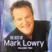 The Best of Mark Lowry, Vol. 2 artwork