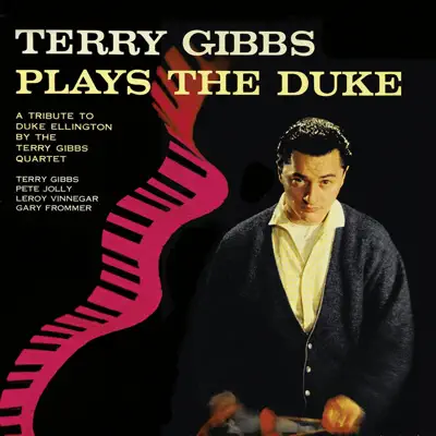 Terry Gibbs Plays the Duke (Remastered) - Terry Gibbs