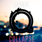 Collapse - Linqae