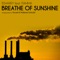 Breathe of Sunshine (feat. Fiamma) - Bsharry lyrics