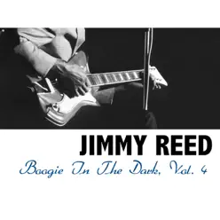 Boogie In the Dark, Vol. 4 - Jimmy Reed