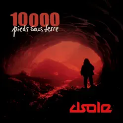 10 000 Pieds Sous Terre - Single - D-Sole 10 000 Pieds Sous Terre - Single - D-Sole