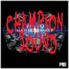 Champion Sound - Single album lyrics, reviews, download