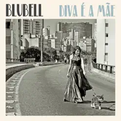 Diva É a Mãe - Blubell