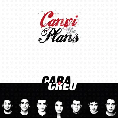 Cara o Creu - Canvi de plans