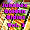 Jukebox Golden Oldies, Vol. 3