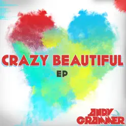 Crazy Beautiful - EP - Andy Grammer