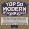 Top 50 Modern Worship Songs