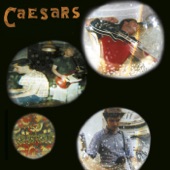Caesars - Over 'Fore It Started