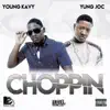 Stream & download Choppin' (feat. Yung Joc) - Single