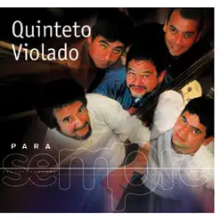 Para Sempre: Quinteto Víolado - Quinteto Violado