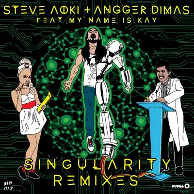 Singularity (feat. My Name Is Kay) - EP - Steve Aoki