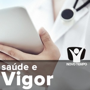 Saúde e Vigor – Áudios Novo Tempo