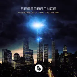 Nothing But the Truth - EP - Remembrance Nothing But the Truth - EP - Remembrance