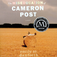 Emily M. Danforth - The Miseducation of Cameron Post (Unabridged) artwork