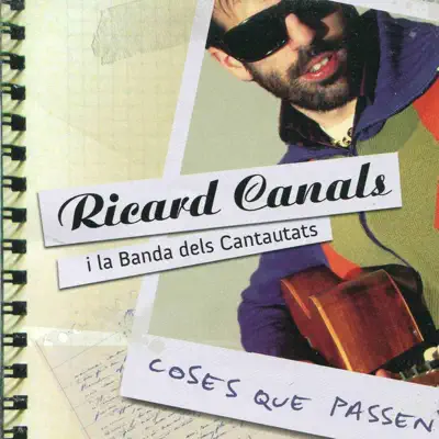 Coses Que Passen - Ricard Canals Coses Que Passen - Ricard Canals
