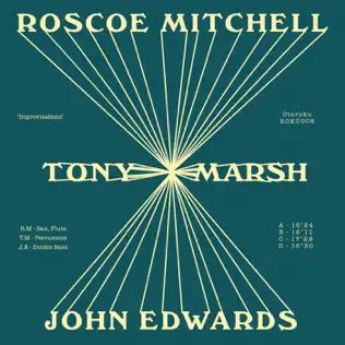 descargar álbum Roscoe Mitchell Tony Marsh John Edwards - Improvisations