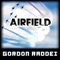 Airfield - Gordon Raddei lyrics