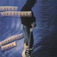 Jackhammer Blues by Rick Derringer album reviews, ratings, credits