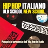 Hip Hop Italiano: Old School New School (Passato e presente dell'Hip Hop in Italia), 2013