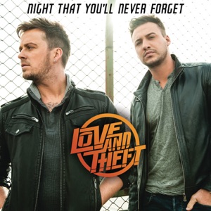 Love and Theft - Night That You'll Never Forget - Line Dance Musique