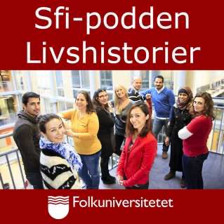 Folkuniversitetets sfi-podd Livshistorier cover