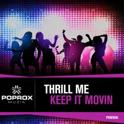 Keep It Movin - Single by Thrill Me album reviews, ratings, credits