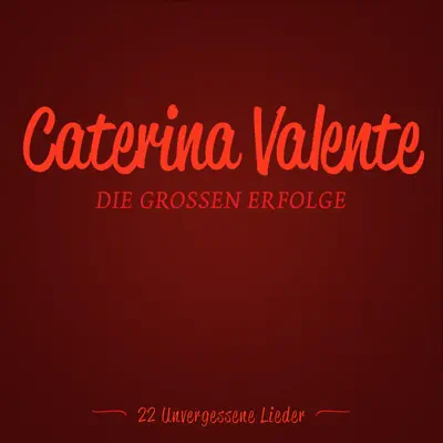 Die Grossen Erfolge - Caterina Valente