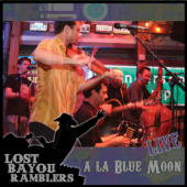 Live a La Blue Moon - Lost Bayou Ramblers