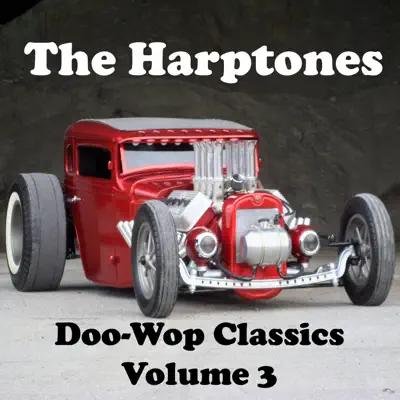 Doo-Wop Classics - Volume 3 - The Harptones Doo-Wop Classics - Volume 3 - The Harptones