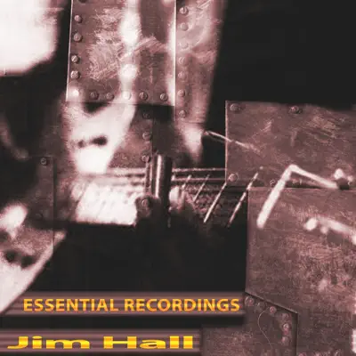 Essential Recordings (Remastered) - Jim Hall