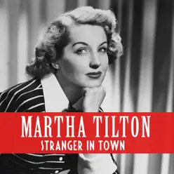 Stranger in Town - Single - Martha Tilton Stranger in Town - Single - Martha Tilton