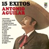 Antonio Aguilar 15 Grandes Exitos, 1991
