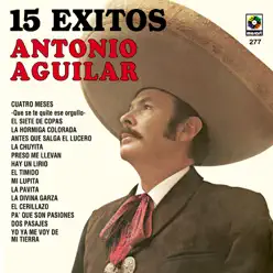 Antonio Aguilar 15 Grandes Exitos - Antonio Aguilar