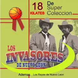 18 Kilates Invasores - Los Invasores de Nuevo León